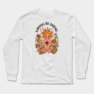 Flower Power Meditation: Loving by doing Long Sleeve T-Shirt